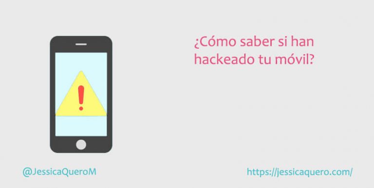 Cómo Saber Si Tienes Tu Móvil Hackeado · Jessica Quero 5839