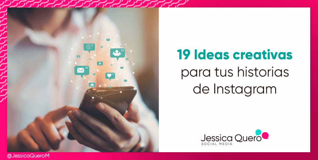 19 Ideas Creativas Para Tus Historias De Instagram • Jessica Quero 5655